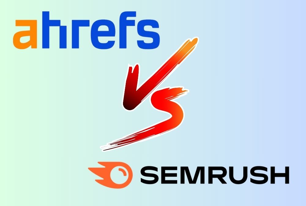 Ahrefs vs Semrush which SEO tool is right for you